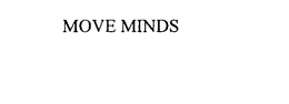 MOVE MINDS trademark