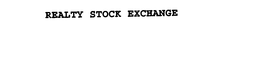 REALTY STOCK EXCHANGE trademark