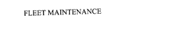 FLEET MAINTENANCE trademark