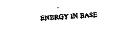 ENERGY IN BASE trademark
