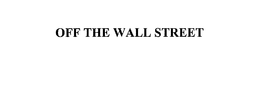 OFF THE WALL STREET trademark