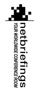 NETBRIEFINGS.COM MAKING THE WORLD YOUR CONFERENCE ROOM" trademark