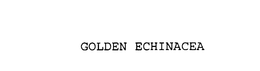 GOLDEN ECHINACEA trademark
