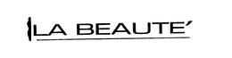 LA BEAUTE' trademark