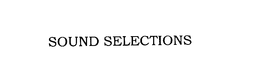 SOUND SELECTIONS trademark