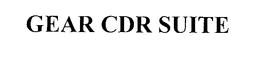 GEAR CDR SUITE trademark