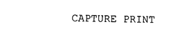 CAPTURE PRINT trademark