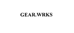 GEAR.WRKS trademark