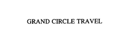 GRAND CIRCLE TRAVEL trademark
