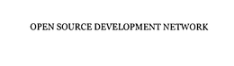OPEN SOURCE DEVELOPMENT NETWORK trademark