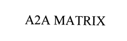 A2A MATRIX trademark