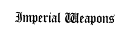 IMPERIAL WEAPONS trademark