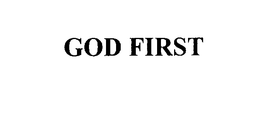 GOD FIRST trademark