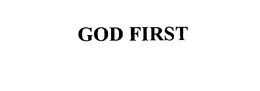 GOD FIRST trademark