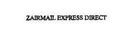 ZAIRMAIL EXPRESS DIRECT trademark