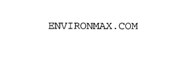 ENVIRONMAX.COM trademark