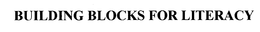 BUILDING BLOCKS FOR LITERACY trademark