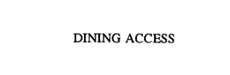 DINING ACCESS trademark