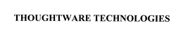 THOUGHTWARE TECHNOLOGIES trademark