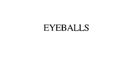 EYEBALLS trademark