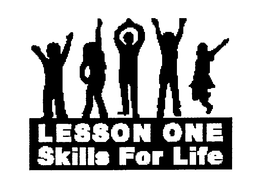 LESSON ONE SKILLS FOR LIFE trademark