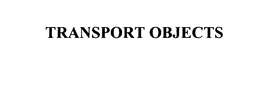 TRANSPORT OBJECTS trademark