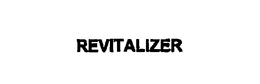 REVITALIZER trademark