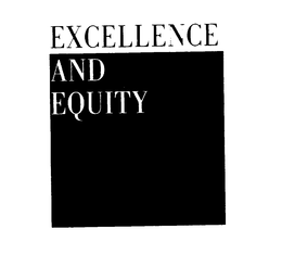 EXCELLENCE AND EQUITY trademark