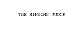 THE SINGING JUDGE trademark