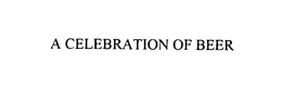 A CELEBRATION OF BEER trademark