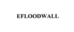 EFLOODWALL trademark