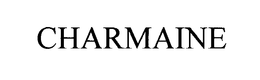 CHARMAINE trademark