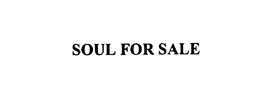 SOUL FOR SALE trademark