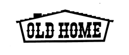 OLD HOME trademark