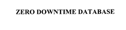 ZERO DOWNTIME DATABASE trademark