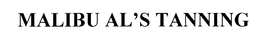 MALIBU AL'S TANNING trademark