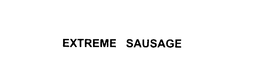 EXTREME SAUSAGE trademark