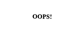 OOPS! trademark