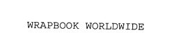 WRAPBOOK WORLDWIDE trademark