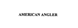 AMERICAN ANGLER trademark