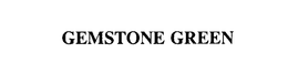 GEMSTONE GREEN trademark