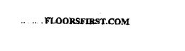 FLOORSFIRST.COM trademark