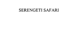 SERENGETI SAFARI trademark
