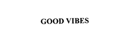GOOD VIBES trademark