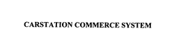 CARSTATION COMMERCE SYSTEM trademark