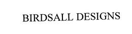 BIRDSALL DESIGNS trademark