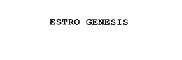 ESTRO GENESIS trademark