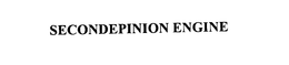 SECONDEPINION ENGINE trademark