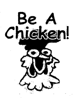 BE A CHICKEN! FRED SIEGEL & SOMERS WHITE trademark