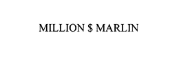 MILLION $ MARLIN trademark